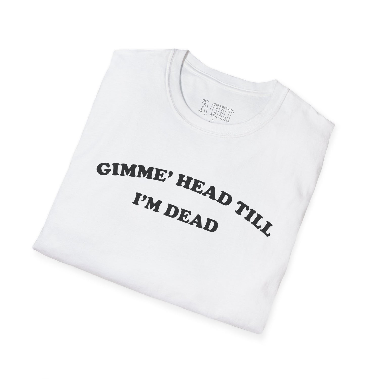 Revenge of the Nerds - Gimme Head - Unisex Soft-Style T-Shirt