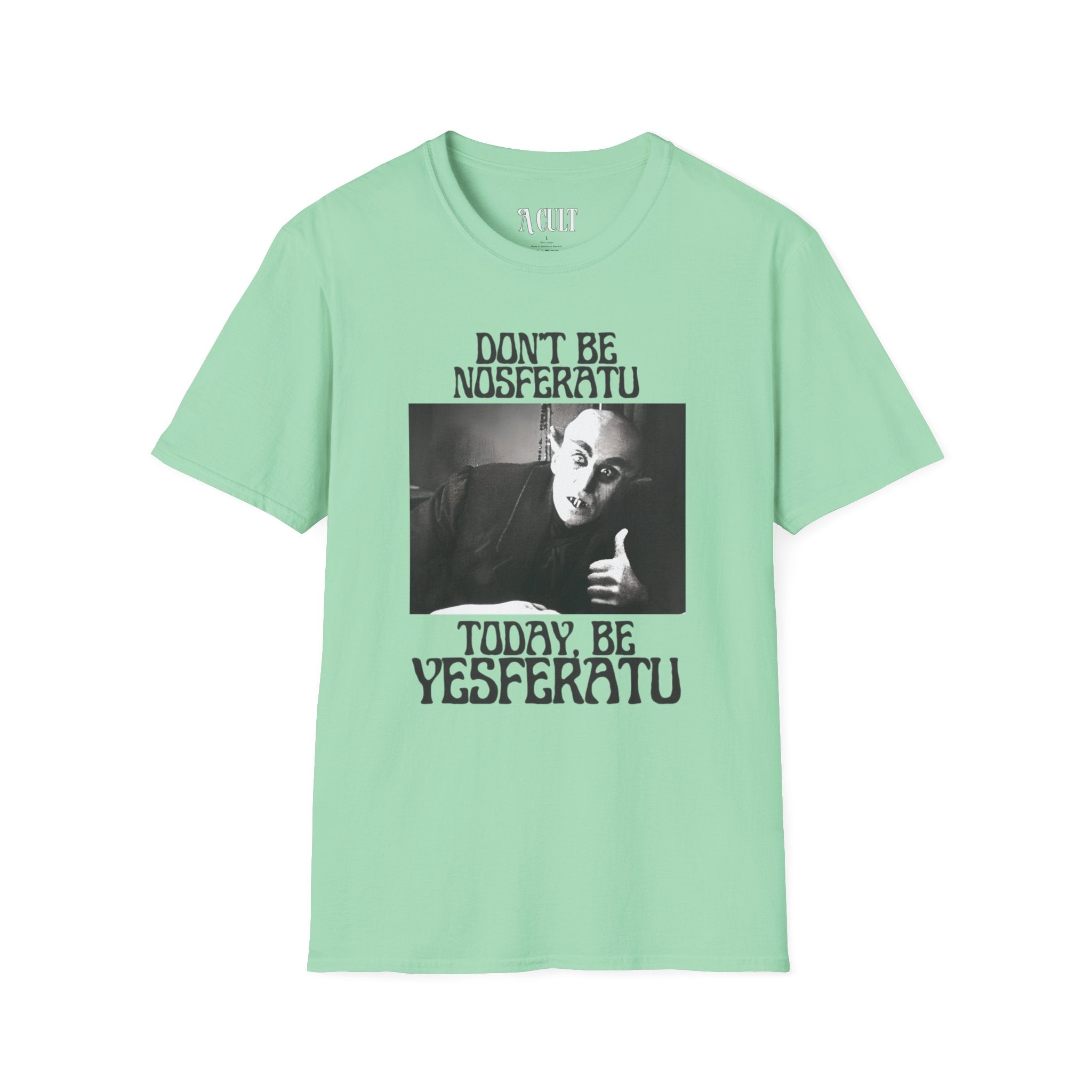 Nosferatu - Be Yesferatu - Unisex Soft-Style T-Shirt