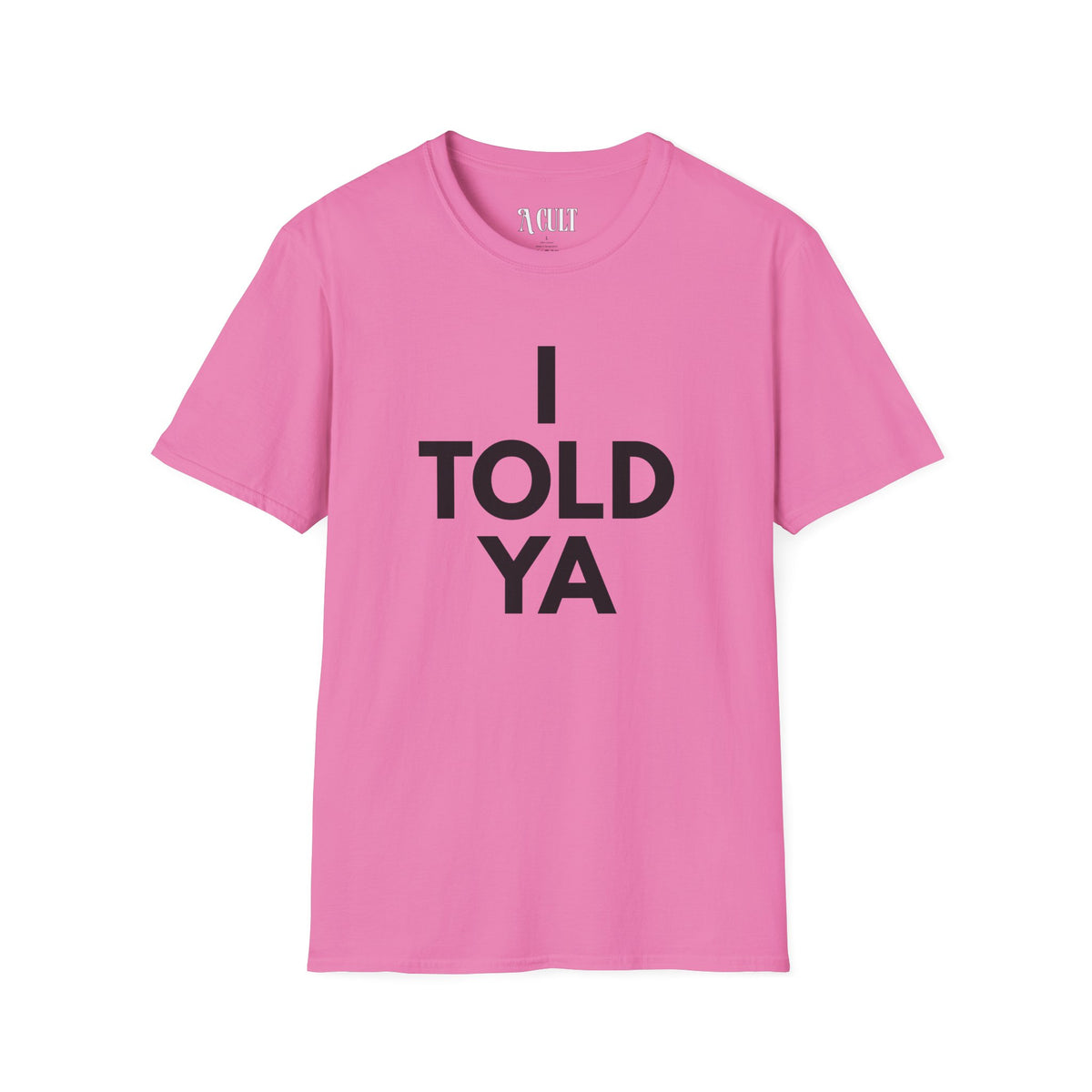 Challengers - Told ya - Unisex Soft-Style T-Shirt