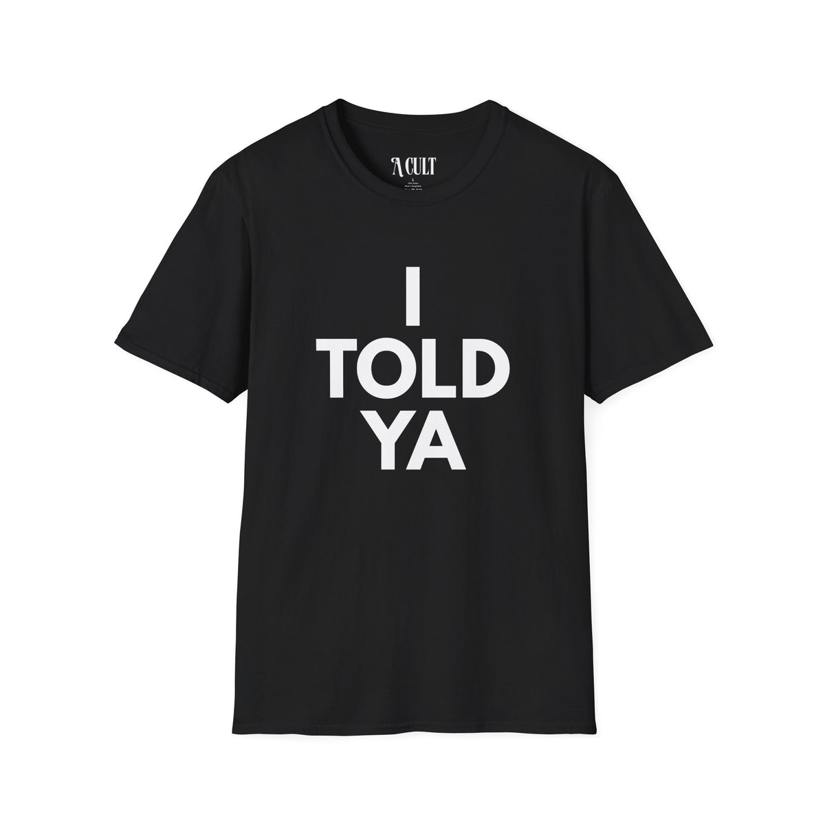 Challengers - Told ya - Unisex Soft-Style T-Shirt