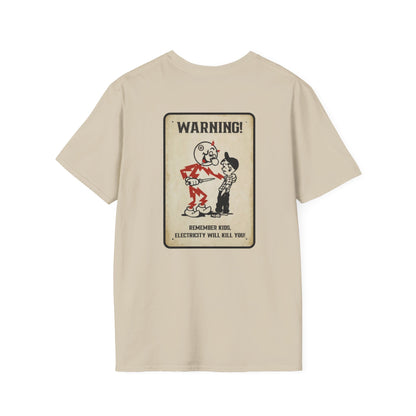 Warning - Electricity Will Kill You - Unisex Soft-Style T-Shirt