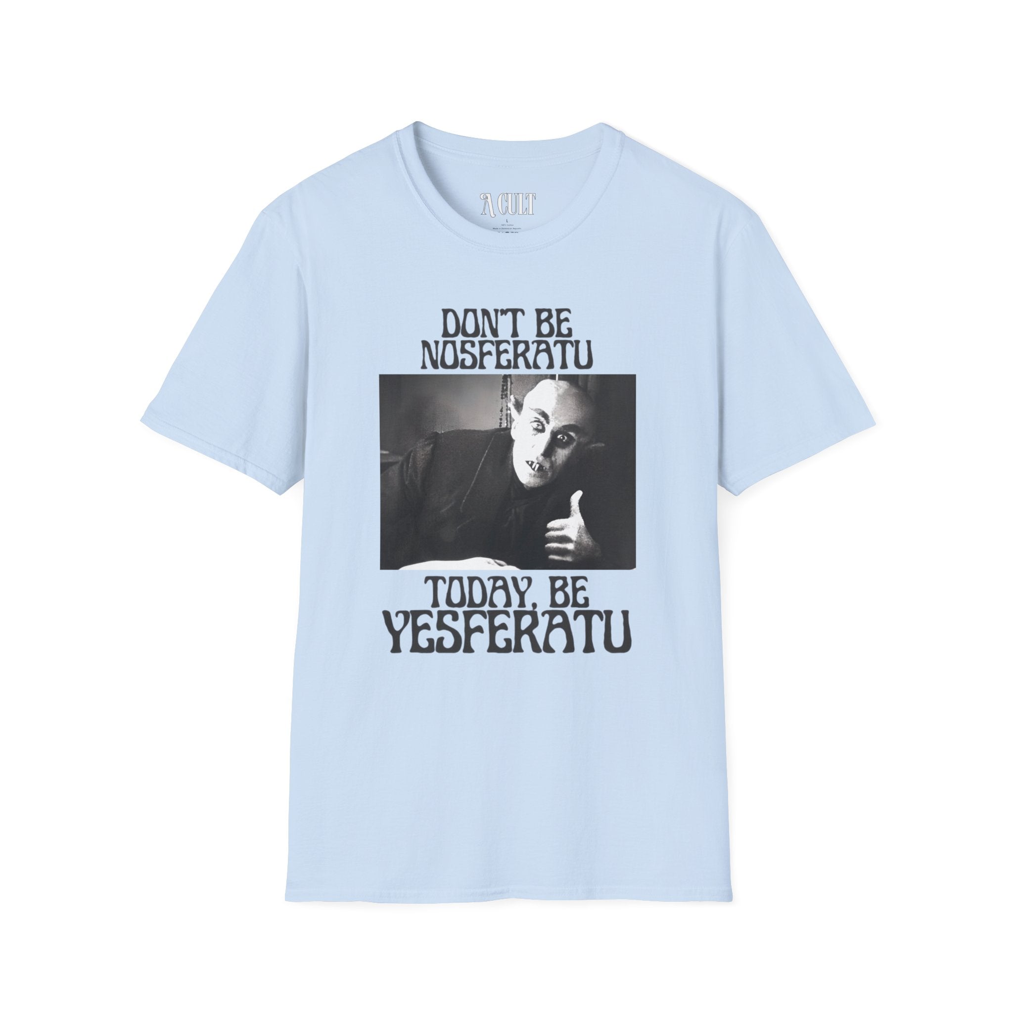 Nosferatu - Be Yesferatu - Unisex Soft-Style T-Shirt