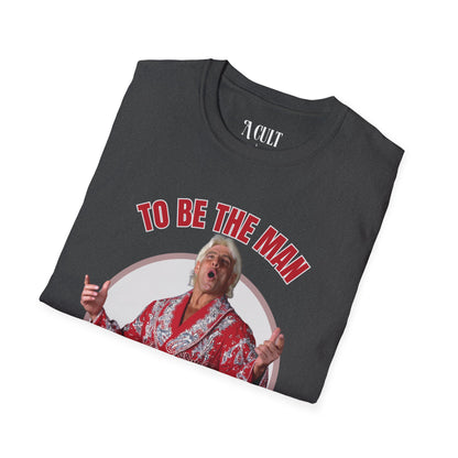 Ric Flair - To Be The Man - Unisex Soft-Style T-Shirt