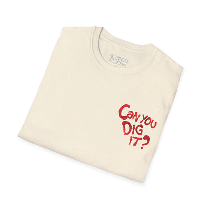 The Warriors - Can You Dig It? - Unisex Soft-Style T-Shirt