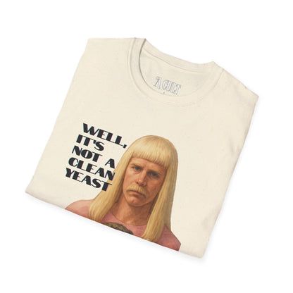 Gentlemen Broncos - Not A Clean Yeast - Unisex Soft-Style T-Shirt