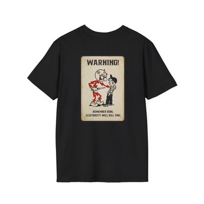 Warning - Electricity Will Kill You - Unisex Soft-Style T-Shirt