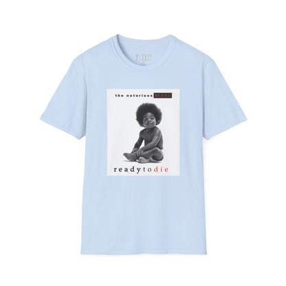The Notorious B.I.G. - Ready to Die - Unisex Soft-Style T-Shirt
