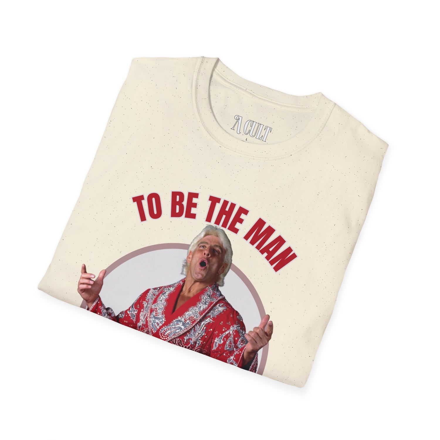 Ric Flair - To Be The Man - Unisex Soft-Style T-Shirt