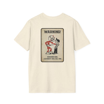 Warning - Electricity Will Kill You - Unisex Soft-Style T-Shirt