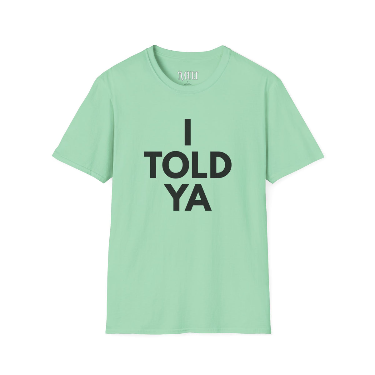 Challengers - Told ya - Unisex Soft-Style T-Shirt